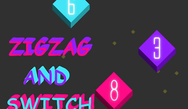 Zig Zag et Switch